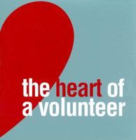 The Heart Of A Volunteer 1932319115 Book Cover