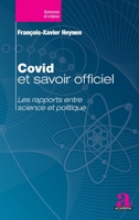 Covid et savoir officiel: Les rapports entre science et politique (Sciences Et Enjeux) (French Edition) 2806106532 Book Cover