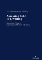 Assessing Esl/Efl Writing: Research in Primary, Secondary and Tertiary Education 3034336241 Book Cover