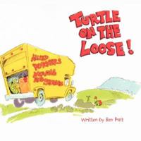 Turtle On the Loose! 1434361446 Book Cover