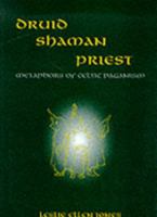 Druid Shaman Priest: Metaphors of Celtic Paganism 1874312273 Book Cover