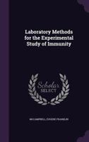 Laboratory Methods for the Experimental Study of Immunity 1024149056 Book Cover