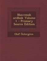 Nusvensk ordbok Volume 1 129449581X Book Cover