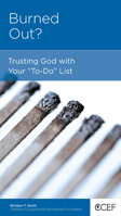 Burned Out? Trusting God With Your "To Do" List 1935273205 Book Cover