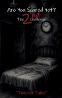 Are You Scared Yet? The 2nd Challenge: Twisted Tales B0FHSS1CPR Book Cover