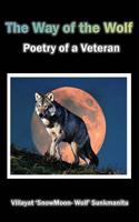 The Way of the Wolf - Poetry of a Veteran 0956488528 Book Cover