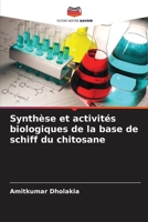 Synthèse et activités biologiques de la base de schiff du chitosane 6206133834 Book Cover