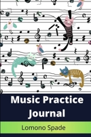 Music Practice Journal 1710102306 Book Cover