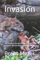 Invasion: The Science and Stories Behind the Invasive Species Reshaping Our World B0FGY4QDKK Book Cover