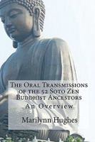 The Oral Transmission of the 52 Soto Zen Buddhist Ancestors (The Overview Series) 1449576931 Book Cover