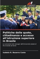 Politiche delle quote, cittadinanza e accesso all'istruzione superiore in Brasile 6206381412 Book Cover