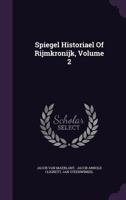 Spiegel Historiael of Rijmkronijk, Volume 2 1245089919 Book Cover
