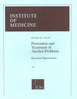 Prevention and Treatment of Alcohol Problems: Research Opportunities 0309041821 Book Cover