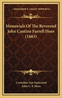 Memorials Of The Reverend John Cantine Farrell Hoes 1437046681 Book Cover