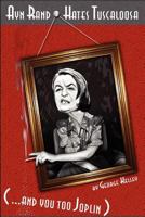 Ayn Rand Hates Tuscaloosa And You Too, Joplin! 0983997438 Book Cover