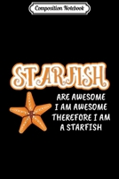 Composition Notebook: Kids Beach Starfishes Awesome Quote Art Outfit Gift Starfish Journal/Notebook Blank Lined Ruled 6x9 100 Pages 170415250X Book Cover