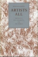 Artists All: Creativity, the University, and the World 0271027282 Book Cover