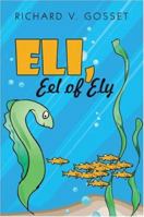 Eli, Eel of Ely 1424113695 Book Cover
