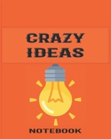 Book of Crazy Ideas - College Ruled Notebook, Journal, Diary For Your Million Dollar Ideas 1698068867 Book Cover