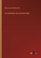 Les aventures de monsieur Baby 3385016800 Book Cover
