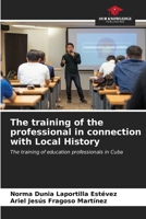 The training of the professional in connection with Local History 6206933369 Book Cover