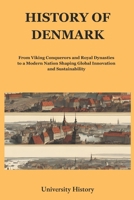 History of Denmark: From Viking Conquerors and Royal Dynasties to a Modern Nation Shaping Global Innovation and Sustainability B0DWT5NRJY Book Cover