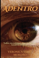 Adentro: Todos escondemos algo, incluso de nosotros mismos... 1671951220 Book Cover