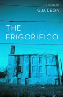 The Frigorifico 0997763701 Book Cover