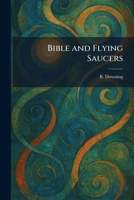 Bible and Flying Saucers 1025305205 Book Cover