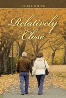 Relatively Close 166321753X Book Cover