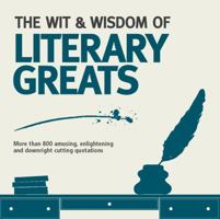 The Wit  Wisdom of Literary Greats 1853758450 Book Cover