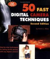 50 Fast Digital Camera Techniques (50 Fast Techniques Series) 0764598066 Book Cover