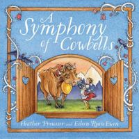 A Symphony of Cowbells 1585369683 Book Cover