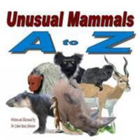 Unusual Mammals from A to Z 1435755669 Book Cover