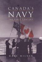 Canada's Navy: The First Century (History) 0802042813 Book Cover