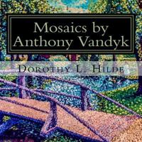 Mosaics of Anthony Vandyk: Collection of Mosaic Paintings 154537709X Book Cover