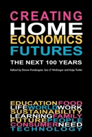 Creating Home Economics Futures:: The Next 100 Years 1921513969 Book Cover
