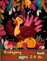 Thanksgiving coloring book for kids ages 2-6: A Collection of Fun and Easy Thanksgiving Coloring Pages for Kids, Toddlers, and Preschoolers B08NRZ93ND Book Cover