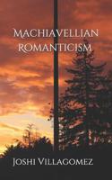 Machiavellian Romanticism: English-Spanish Version 1795673060 Book Cover