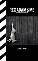 Rex Adam & Me 1986757005 Book Cover