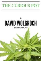 The Curious Pot 1537527479 Book Cover