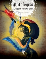Le Leggende delle Due Terre: Mitologika - Volume 5 B0CGTWTZPW Book Cover