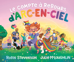 Le compte à rebours d’Arc-en-ciel (French Edition) 1459848020 Book Cover
