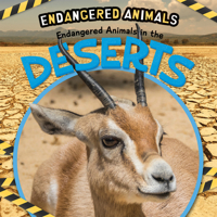 Endangered Animals in the Deserts 1725336200 Book Cover