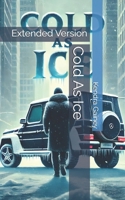 Cold As Ice: Extended Version B0DPLHF8XM Book Cover