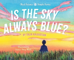 Is the Sky Always Blue? (Real Science Simple) 1038321018 Book Cover