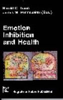 Emotion, Inhibition and Health 0889370605 Book Cover