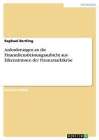 Anforderungen an die Finanzdienstleistungsaufsicht aus Erkenntnissen der Finanzmarktkrise 3640310519 Book Cover