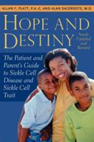 Hope and Destiny: A Patient's and Parent's Guide to Sickle Cell Anemia 0967525845 Book Cover