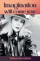 Imagination will come true 1805587722 Book Cover